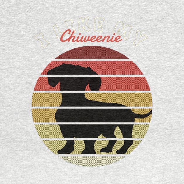 I Like My Chiweenie and Maybe 3 People Chihuahua Dachshund Retro Gift for Dog Lover by yassinebd